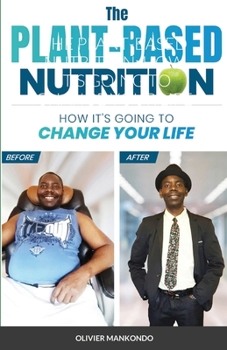 Paperback The Plant-Based Nutrition: How It's Going to Change Your Life Book
