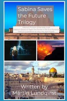 Paperback Sabina Saves The Future: Full Trilogy Book