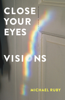Paperback Close Your Eyes, Visions Book