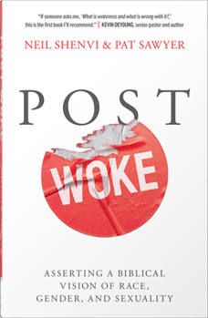 Paperback Post Woke: Asserting a Biblical Vision of Race, Gender, and Sexuality Book
