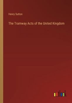Paperback The Tramway Acts of the United Kingdom Book