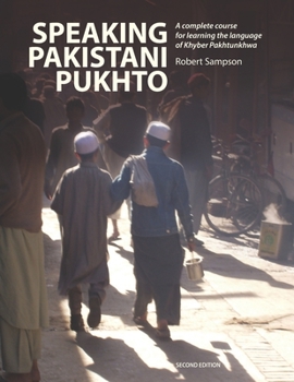 Paperback Speaking Pakistani Pukhto: A complete course for learning the language of Khyber Pakhtunkhwa Book