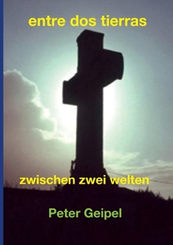 Paperback entre dos tierras: zwischen zwei welten [German] Book