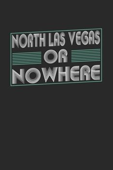 Paperback Nort Las Vegas or nowhere: 6x9 - notebook - dot grid - city of birth Book