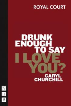 Drunk Enough to Say I Love You?