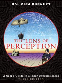 Paperback The Lens of Perception: A User's Guide to Higher Consciousness Book