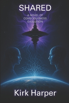 Paperback Shared: A Novel of Consciousness Evolution Book
