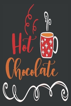 Hot chocolate: Beautiful Christmas Journal to write in Best Wishes happy Christmas images Notebook, Blank Journal Christmas decorating ideas, 100 ... images Premium Graphics design (noel gifts)