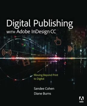 Paperback Digital Publishing with Adobe Indesign CC: Moving Beyond Print to Digital Book
