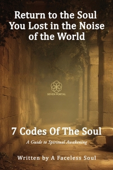 Paperback 7 Codes Of The Soul: A Guide to Spiritual Awakening Book