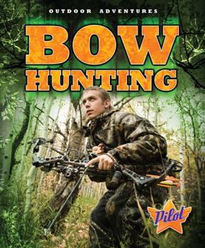 Bow Hunting - Book  of the Outdoor Adventures