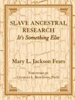 Paperback Slave Ancestral Research: It's Something Else Book