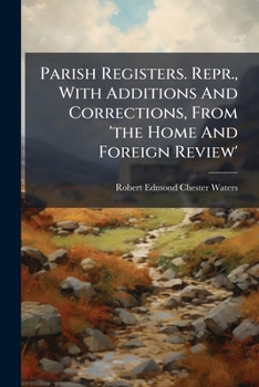 Paperback Parish Registers. Repr., With Additions And Corrections, From 'the Home And Foreign Review' Book
