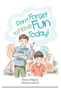 Paperback Don't Forget to Have Fun Today! Book