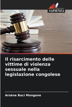 Paperback Il risarcimento delle vittime di violenza sessuale nella legislazione congolese [Italian] Book
