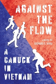 Paperback Against the Flow: A Canuck in Vietnam Book