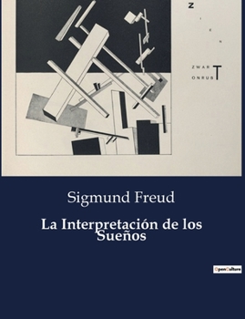 Paperback La Interpretación de los Sueños: Exploración del Inconsciente a través de los Sueños [Spanish] Book