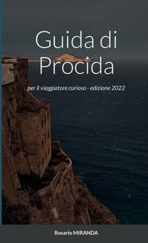 Paperback Guida di Procida: per il viaggiatore curioso - edizione 2022 [Italian] Book