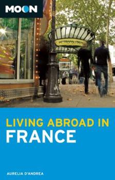 Paperback Moon Living Abroad in France Book
