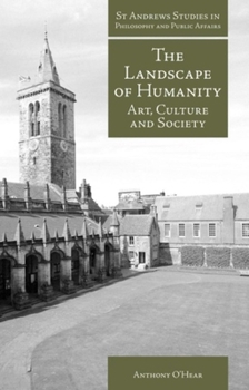 Paperback The Landscape of Humanity: Art, Culture and Society Book