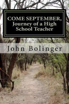Paperback COME SEPTEMBER, Journey of a High School Teacher Book