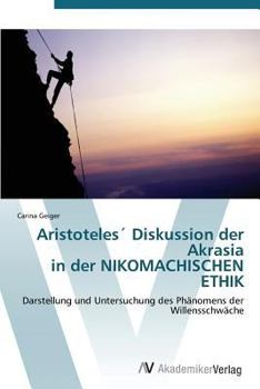 Paperback Aristoteles Diskussion Der Akrasia in Der Nikomachischen Ethik [German] Book