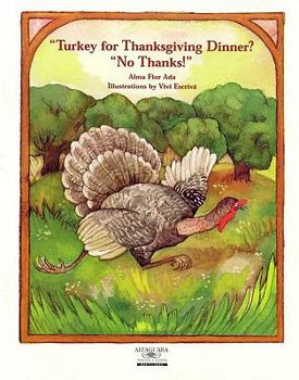 Paperback Turkey for Thanksgiving Dinner? No Thanks! (Small Books) (Stories the Year 'round) Book