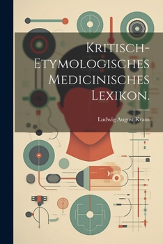 Paperback Kritisch-etymologisches medicinisches Lexikon. [German] Book