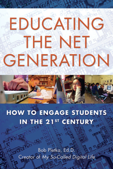 Paperback Educating the Net Generation: How to Engage Students in the 21st Century Book