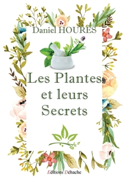 Paperback Les Plantes et leurs Secrets (French Edition) [French] Book