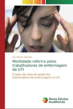 Paperback Morbidade referira pelos trabalhadores de enfermagem da UTI [Portuguese] Book