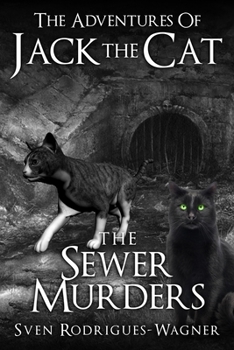 Paperback The Adventures of Jack the Cat: The Sewer Murders Book