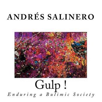 Paperback Gulp !: Enduring a Bulimic Society Book