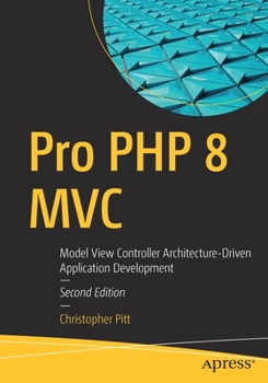 Paperback Pro PHP 8 MVC: Model View Controller Architecture-Driven Application Development Book