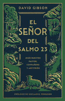 El Señor del Salmo 23 / SPA The Lord of Psalm 23 (Spanish Edition)