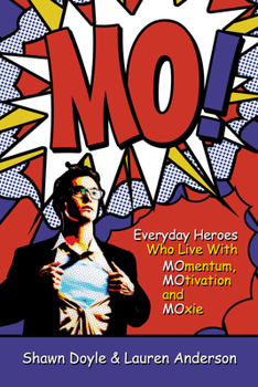 Paperback Mo!: Living With Momentum, Motivation and Moxie Book