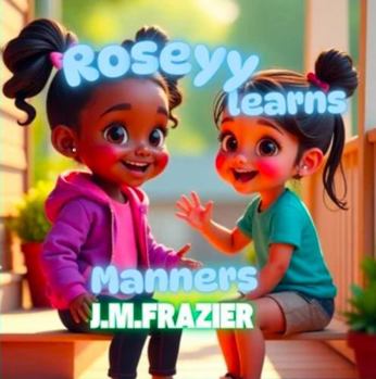 Roseyy Learns Manners (Rosy Goes Potty)