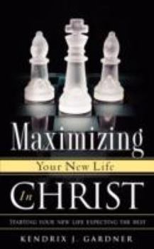 Paperback Maximizing Your New Life in Christ Book