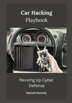 Paperback Car Hacking Playbook: Revving Up Cyber Defense Book