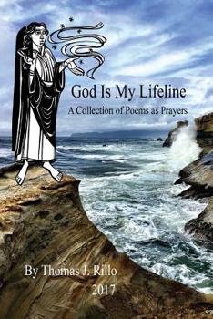 Paperback God Is My Lifeline: A Collection of Prayers as Poems Book