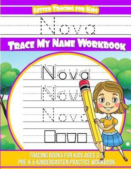 Paperback Nova Letter Tracing for Kids Trace my Name Workbook: Tracing Books for Kids ages 3 - 5 Pre-K & Kindergarten Practice Workbook Book