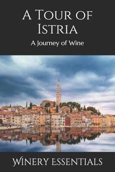 Paperback A Tour of Istria: A Journey of Wine Book