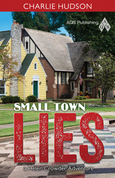 Paperback Small Town Lies: A Helen Crowder Adventure Book