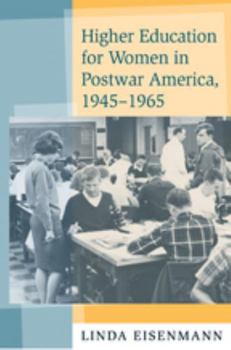 Higher Education for Women in Postwar America, 1945--1965