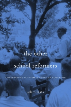 Hardcover Other School Reformers: Conservative Activism in American Education Book