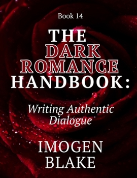The Dark Romance Handbook: Writing Authentic Dialogue