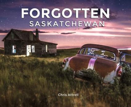 Hardcover Forgotten Saskatchewan Book