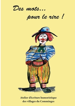 Paperback Des MOTS pour le RIRE: Écriture humour décalé [French] Book