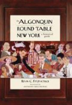 Hardcover The Algonquin Round Table New York: A Historical Guide Book