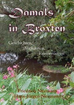 Paperback Damals in Broxten: Geschichten, Anekdoten, Erinnerungen [German] Book